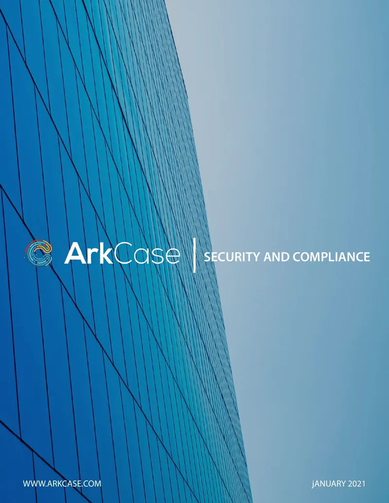 ArkCase Security and Compliance Overview