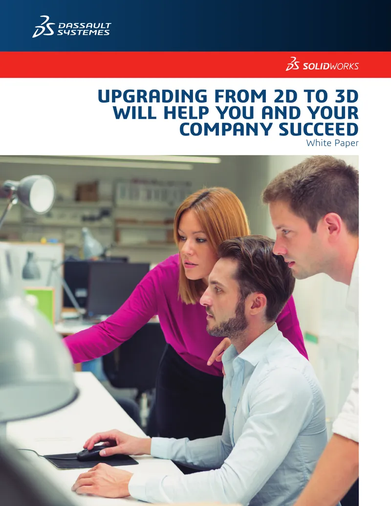 Transitioning from 2D to 3D Design Benefits