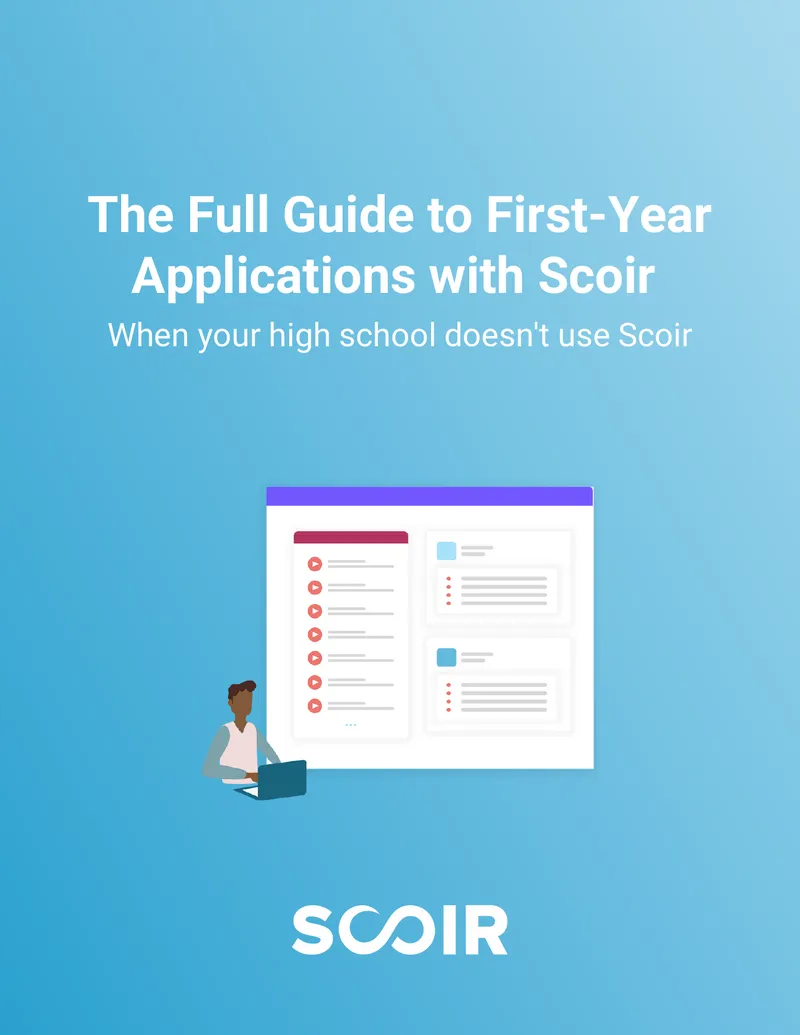 Guide to First-Year College Applications with Scoir