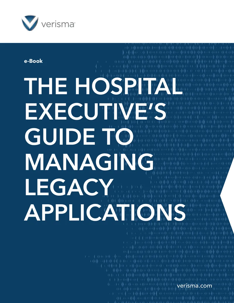 Hospital Executive's Guide to Managing Legacy Applications