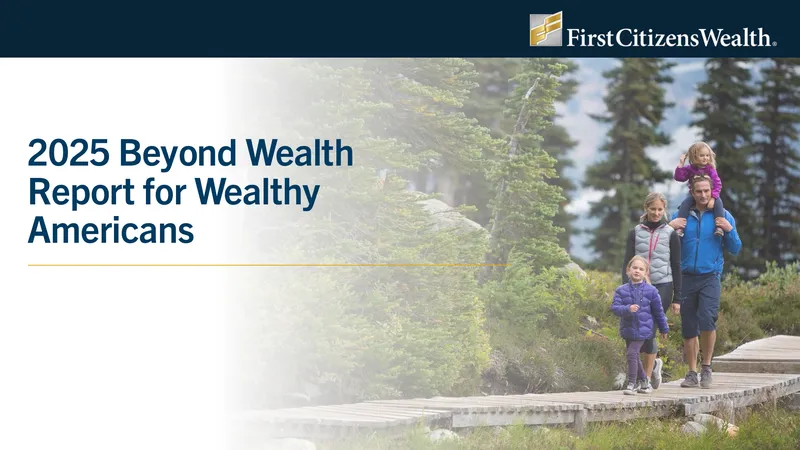 2025 Beyond Wealth Report for Wealthy Americans