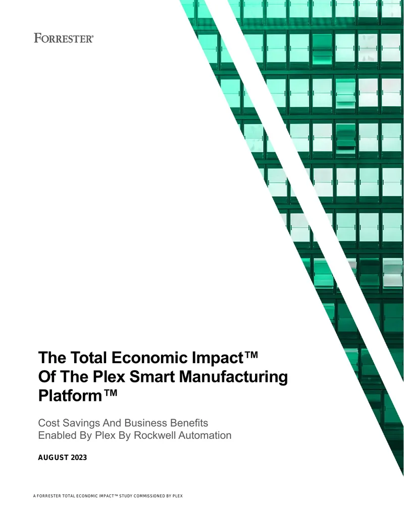 Total Economic Impact Study of Plex Smart Manufacturing Platform