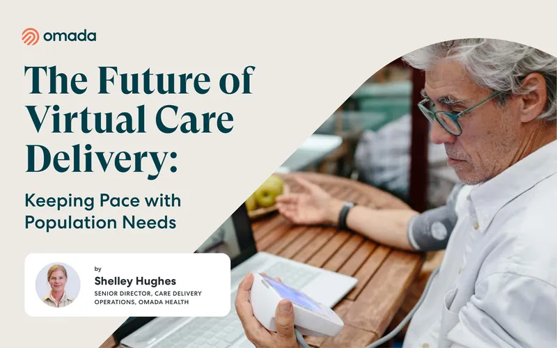 Future of Virtual Care Delivery and Population Needs