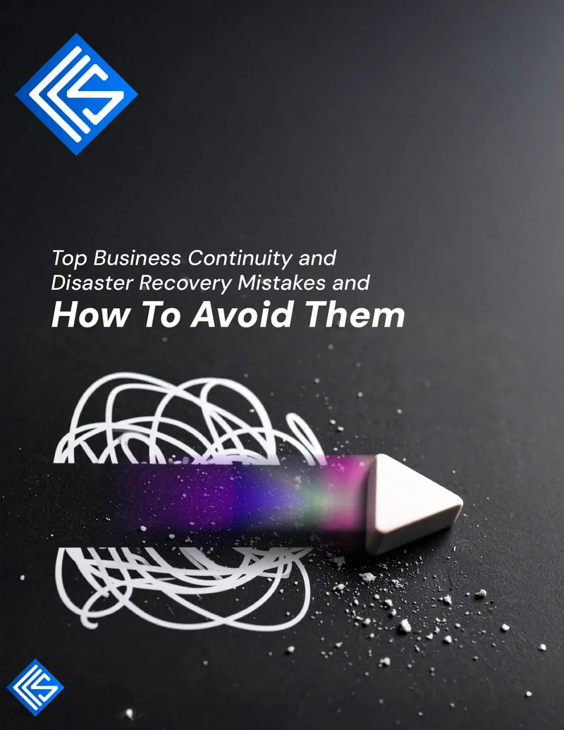 Common Business Continuity and Disaster Recovery Mistakes
