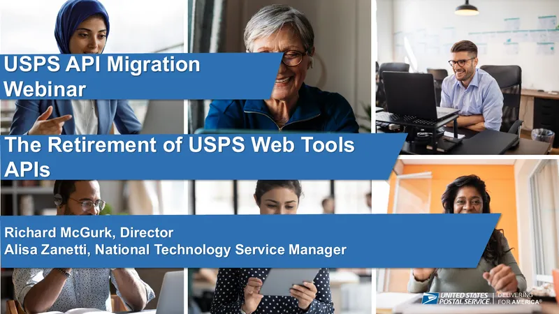 USPS API Migration Webinar Overview