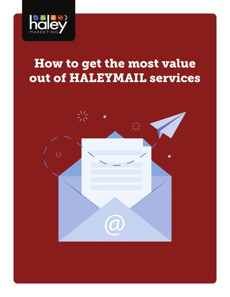 Maximizing Value from HALEYMAIL Services
