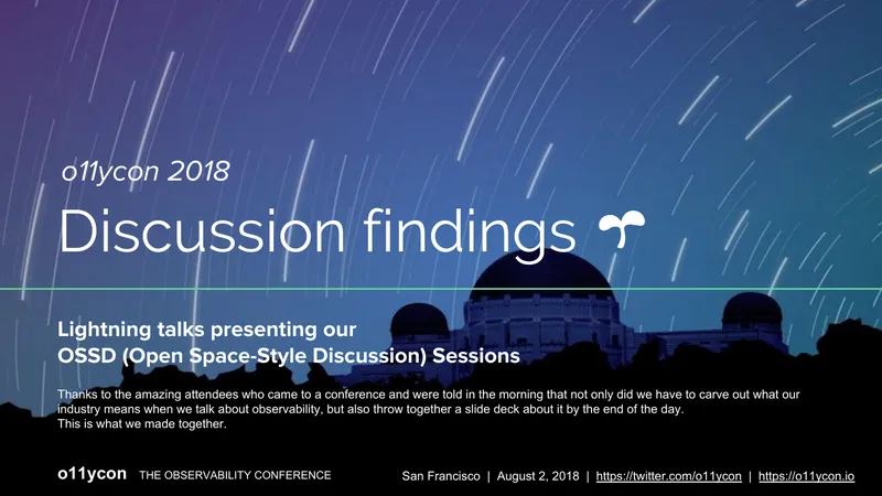 Observability Conference 2018 Discussion Findings
