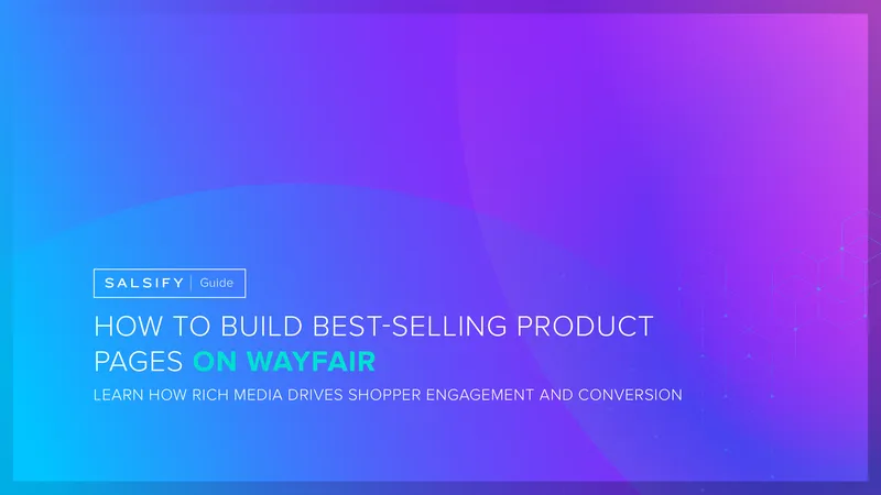 Guide to Building Best-Selling Product Pages on Wayfair