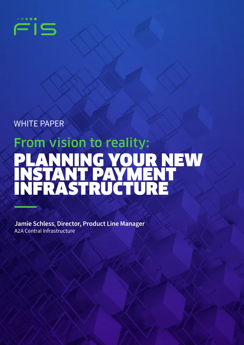 Planning Your New Instant Payment Infrastructure