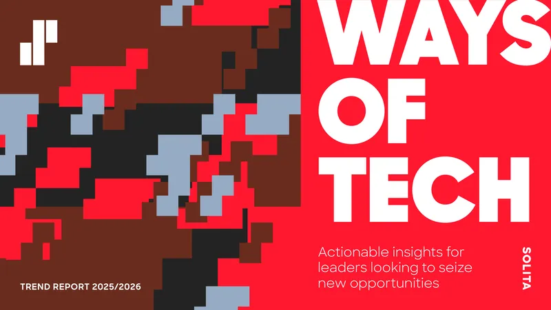 Ways of Tech Trend Report 2025