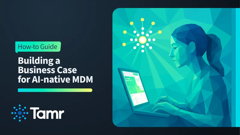 Building a Business Case for AI-native MDM Guide