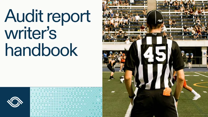 Best Practices for Writing Audit Reports