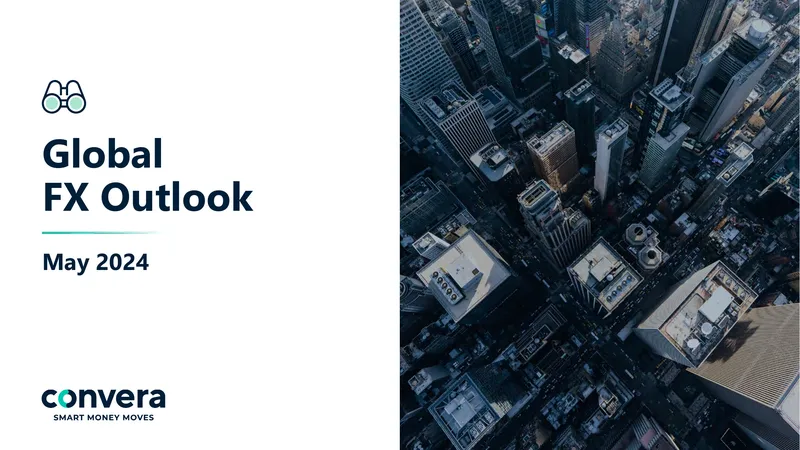 Global FX Outlook May 2024