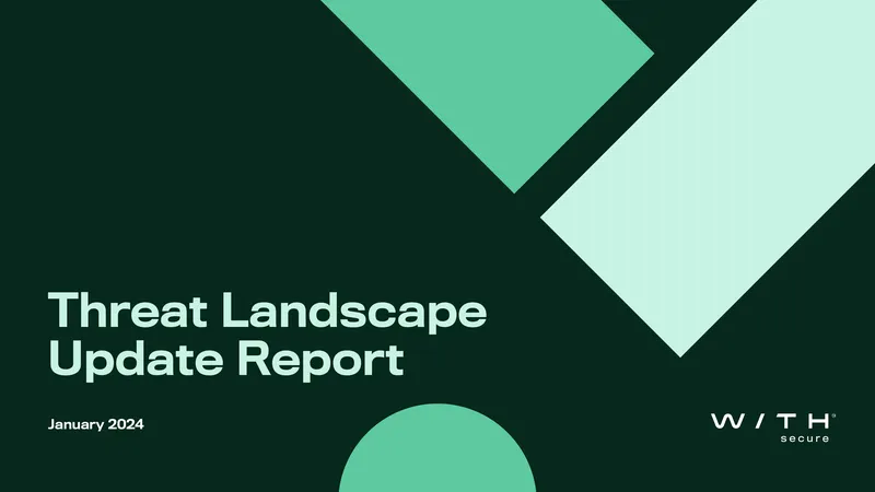 Threat Landscape Update Report January 2024