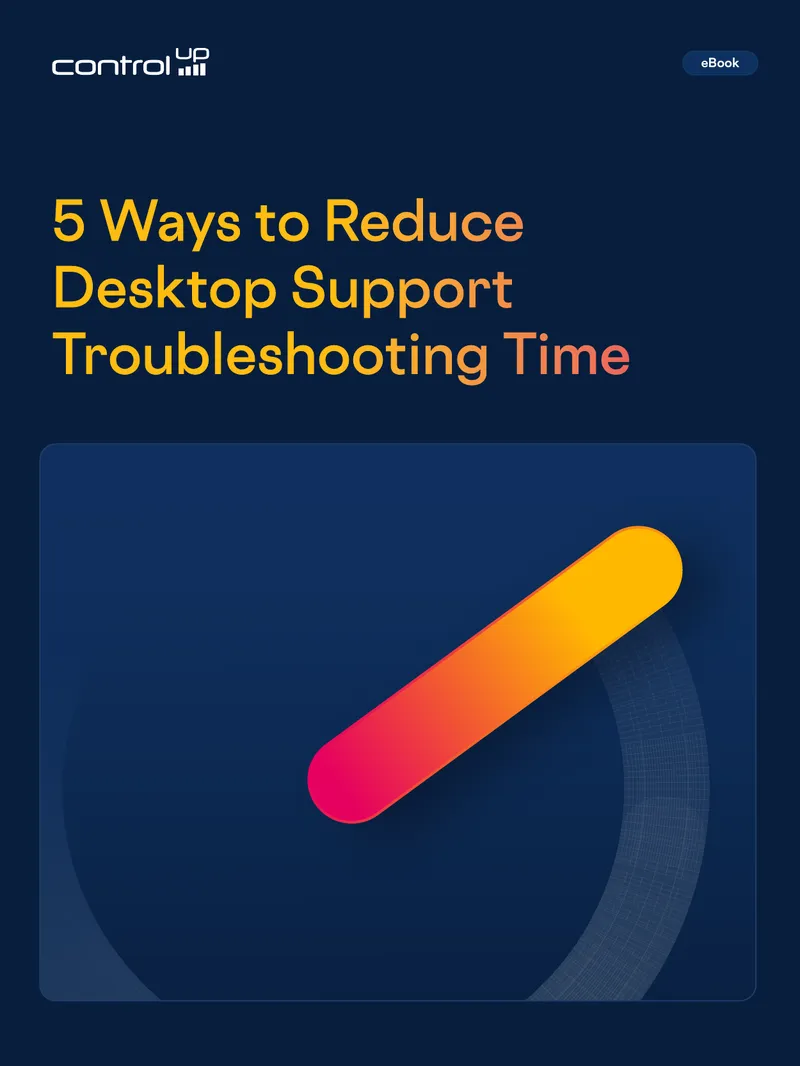 Ways to Reduce Desktop Support Troubleshooting Time