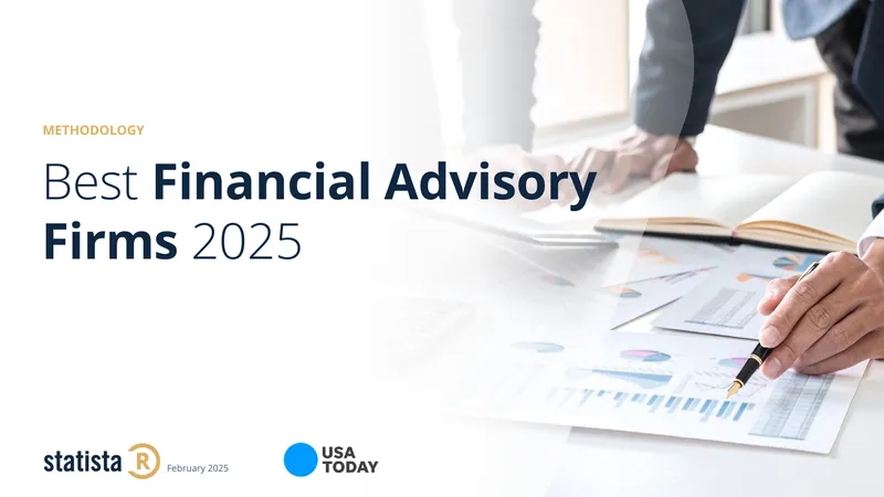 Best Financial Advisory Firms Methodology 2025