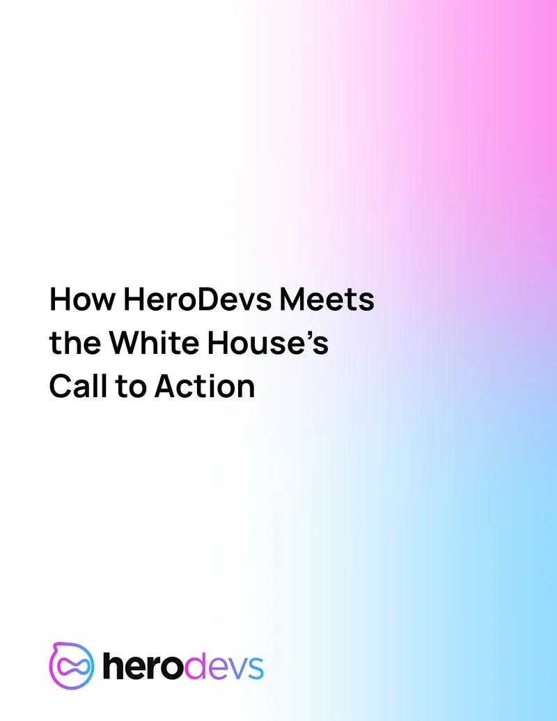 HeroDevs Response to White House Open Source Security RFI