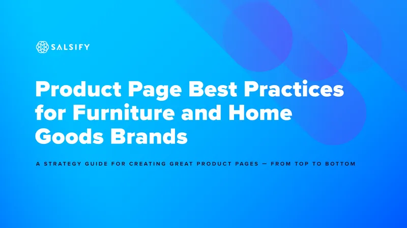 Product Page Best Practices for Furniture and Home Goods Brands