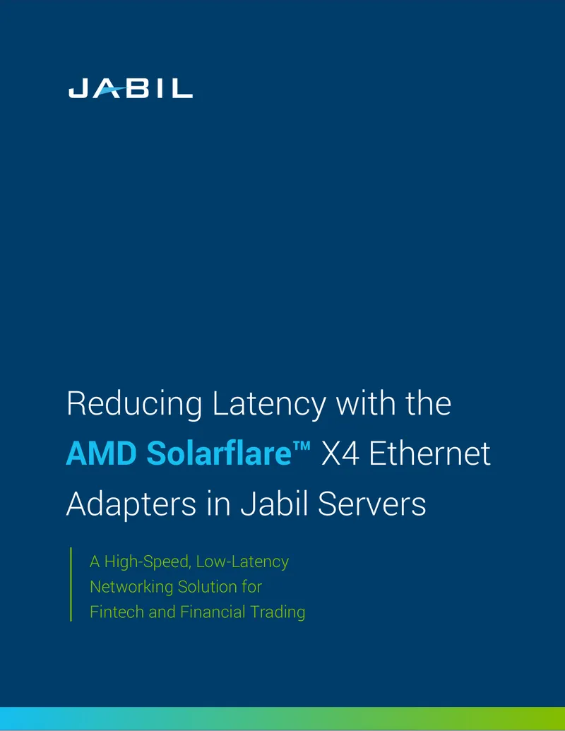 Reducing Latency with AMD Solarflare X4 Ethernet Adapters