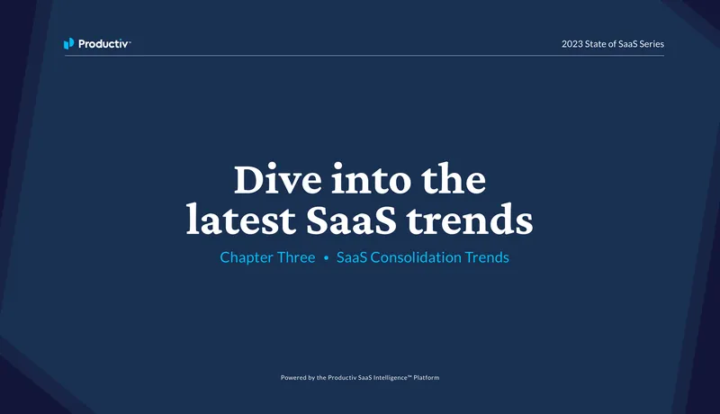 2023 SaaS Consolidation Trends Report