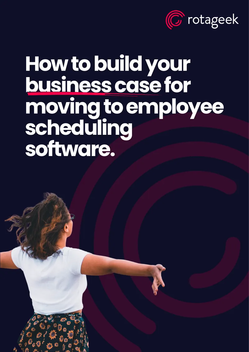 Building a Business Case for Employee Scheduling Software