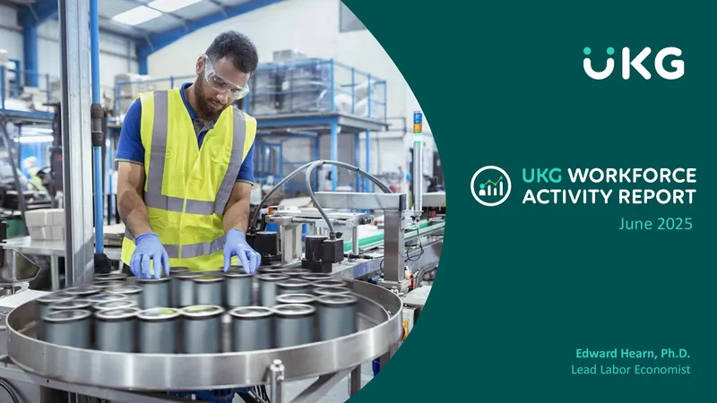 UKG Workforce Activity Report for June 2025