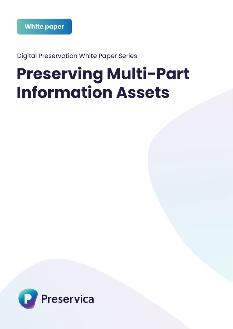 Preserving Multi-Part Information Assets
