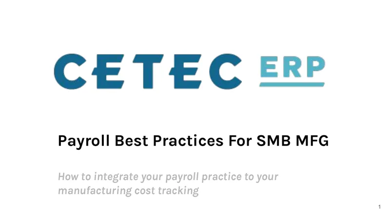 Payroll Best Practices for Manufacturing Cost Tracking