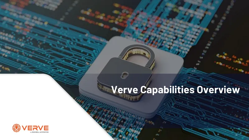 Verve Capabilities for OT Cybersecurity Management