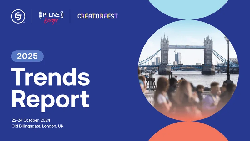 Insights from PI Live Europe and CreatorFest 2024