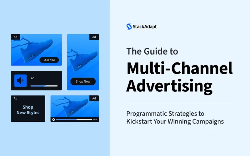 Guide to Multi-Channel Advertising Strategies