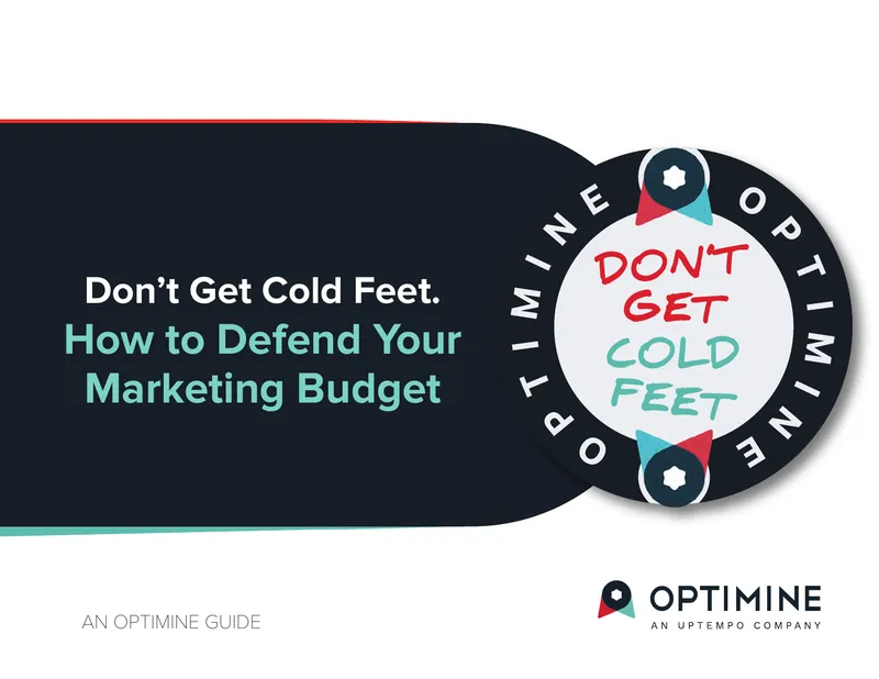 Defending Your Marketing Budget in Uncertain Times