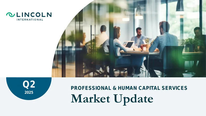 Q2 2025 Professional and Human Capital Services Market Update