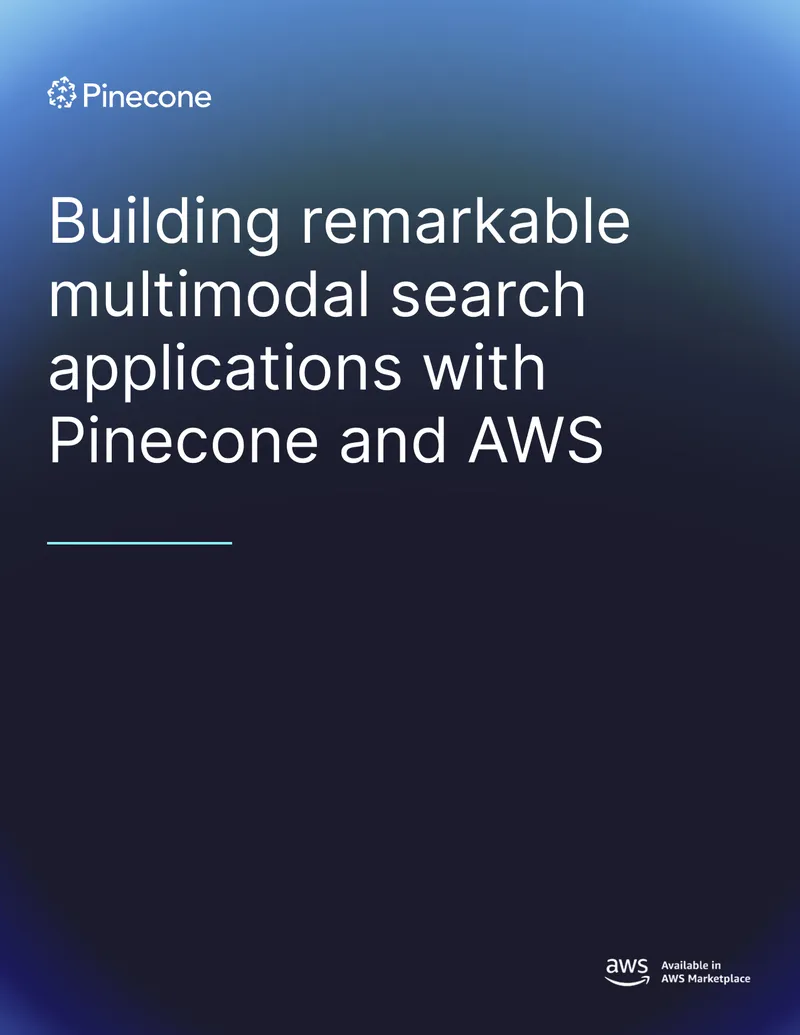 Building Multimodal Search Applications with Pinecone and AWS