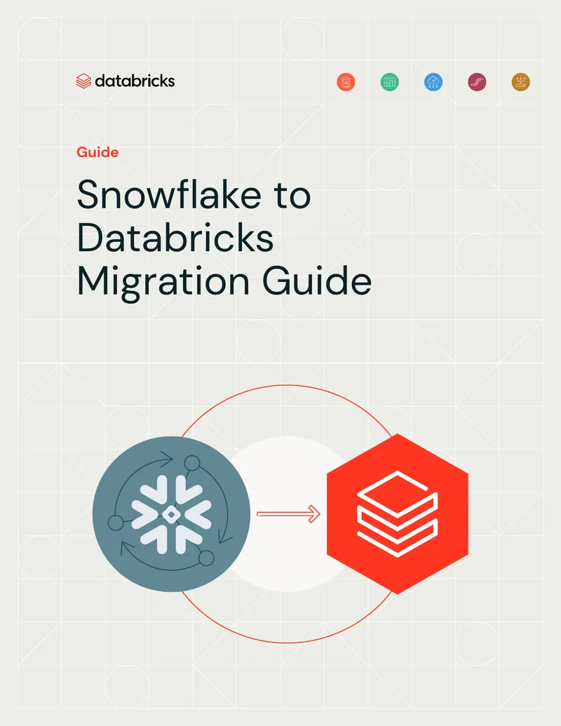 Snowflake to Databricks Migration Guide