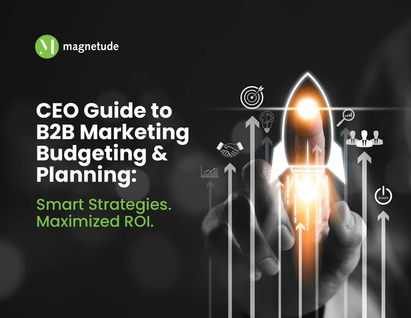 CEO Guide to B2B Marketing Budgeting and Planning