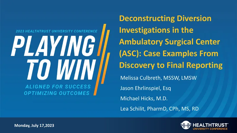 Deconstructing Diversion Investigations in Ambulatory Surgical Centers