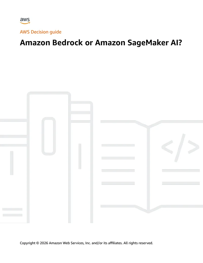 AWS Decision Guide for Amazon Bedrock and SageMaker AI
