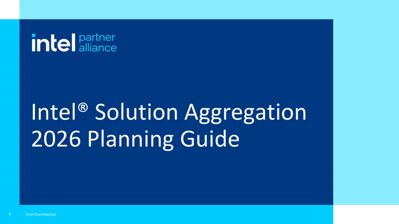2026 Intel Solution Aggregator Planning Guide