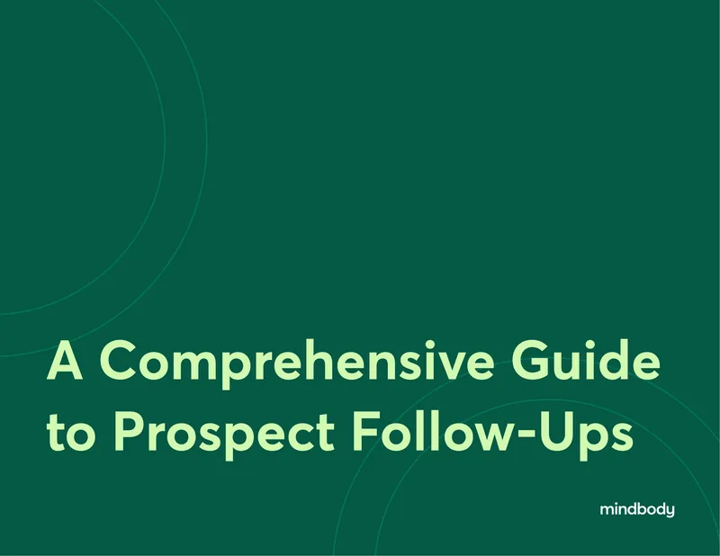 Guide to Effective Prospect Follow-Ups