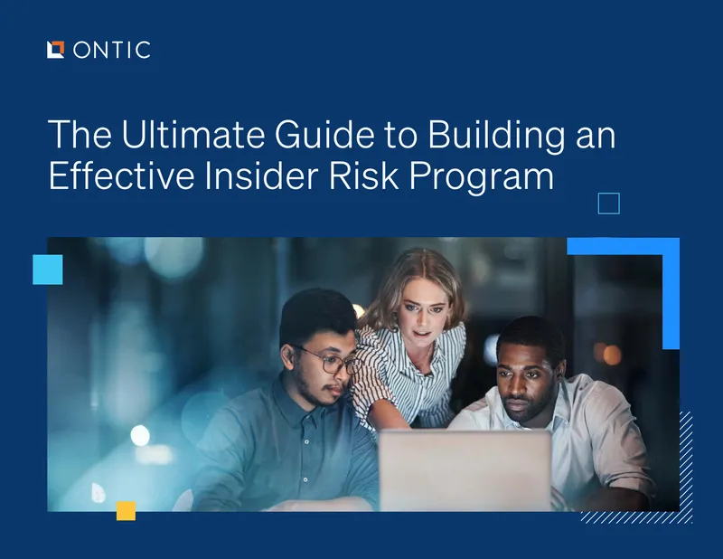 Guide to Building an Effective Insider Risk Program