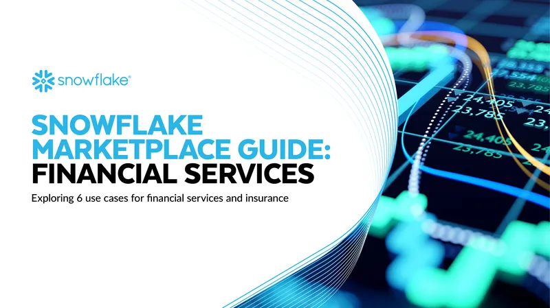 Snowflake Marketplace Guide for Financial Services