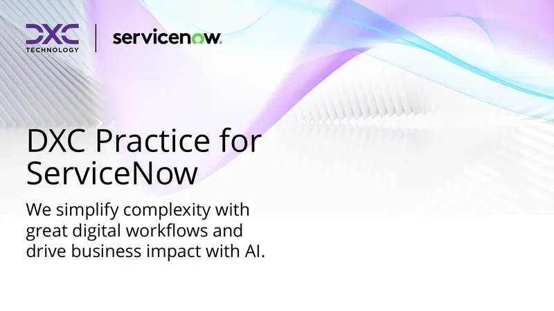 DXC Practice for ServiceNow Business Transformation