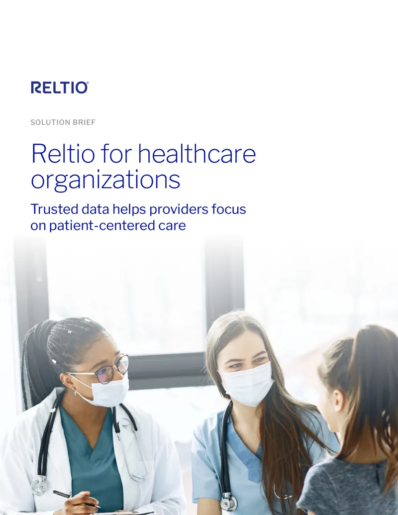 Reltio for Healthcare Organizations Solution Brief