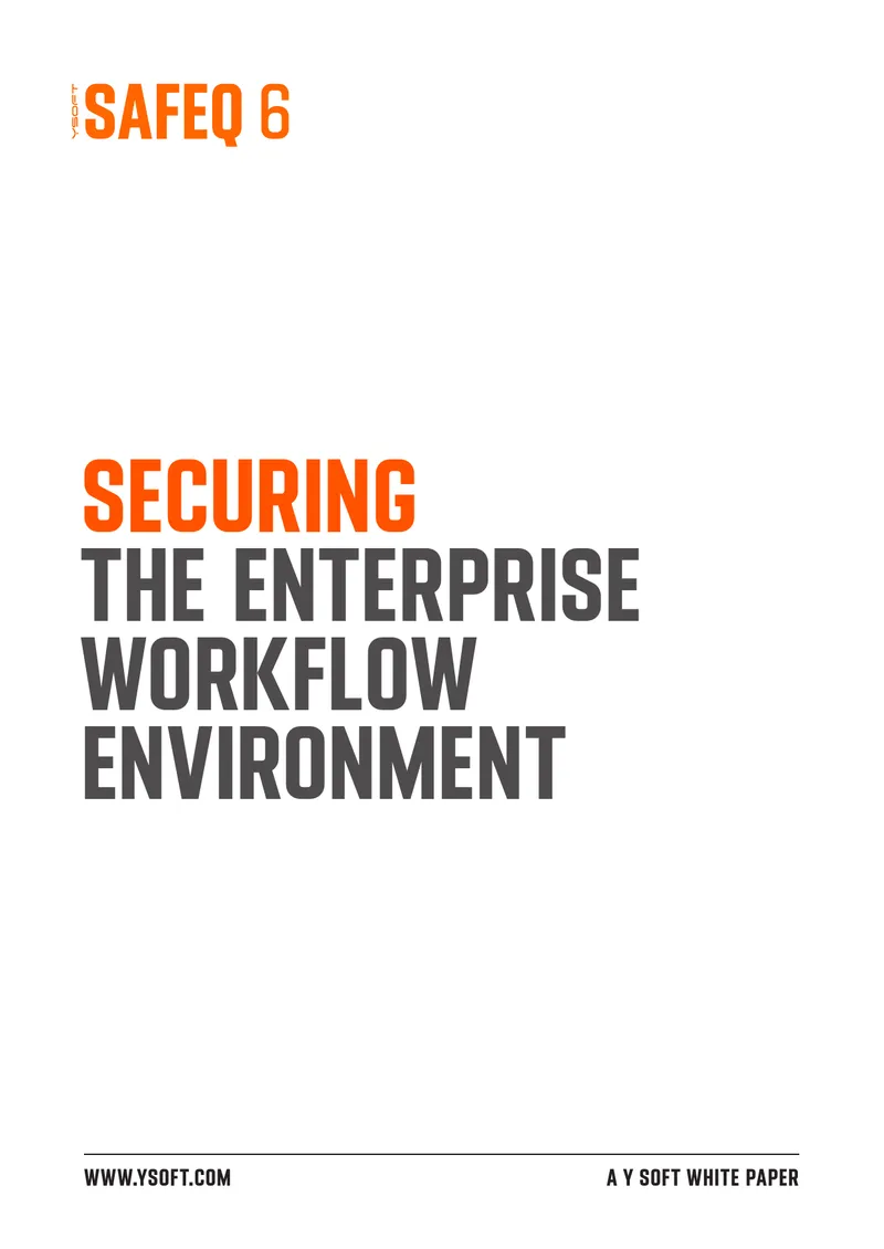 YSoft SAFEQ Security Framework for Enterprise Workflows