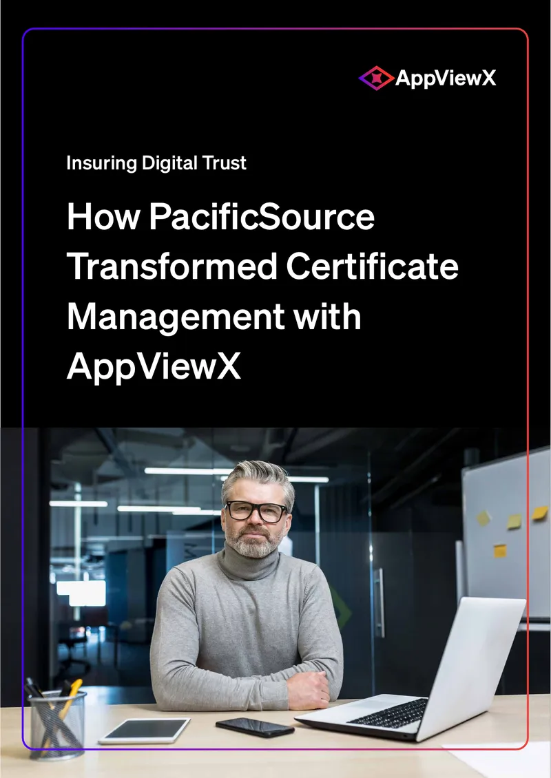 PacificSource Certificate Management Transformation with AppViewX