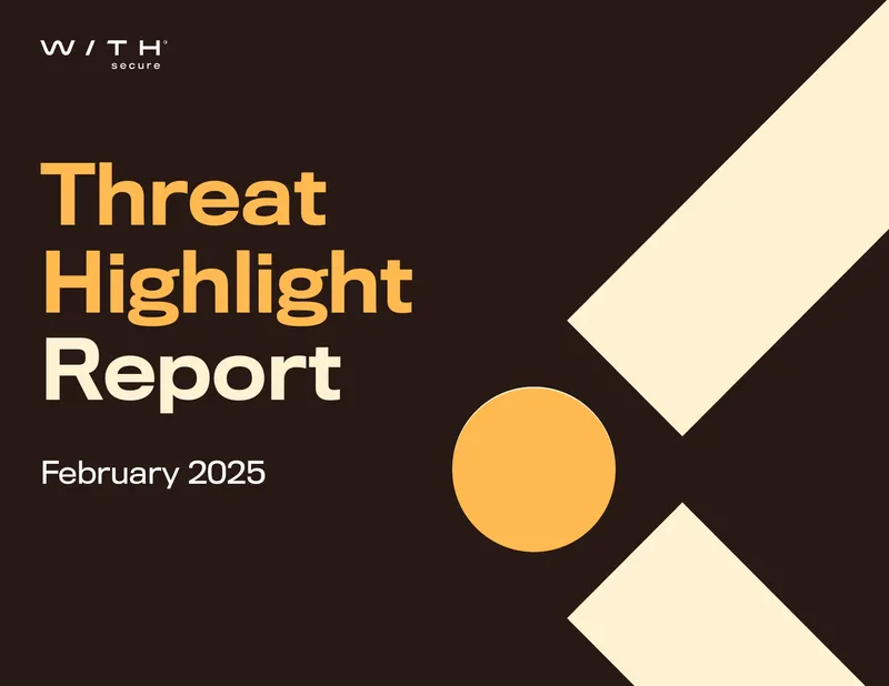 February 2025 Threat Highlight Report