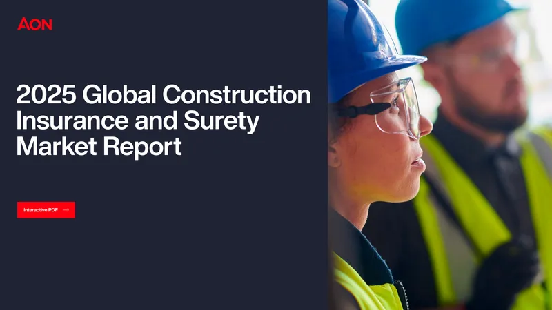 2025 Global Construction Insurance and Surety Market Report