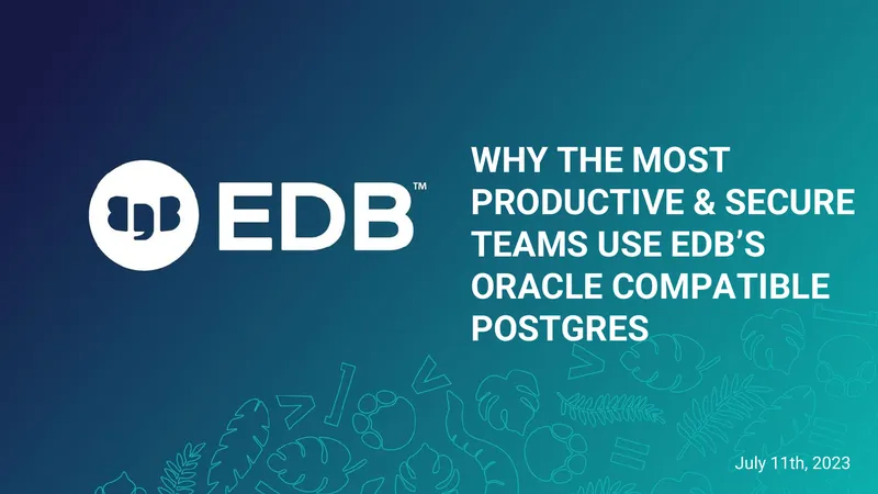 EDB Postgres Features and Use Cases