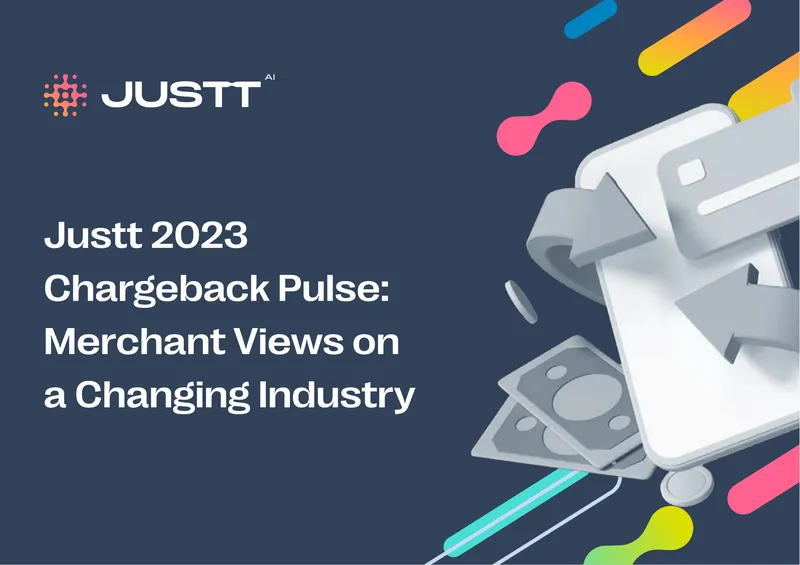 Justt 2023 Chargeback Pulse Report
